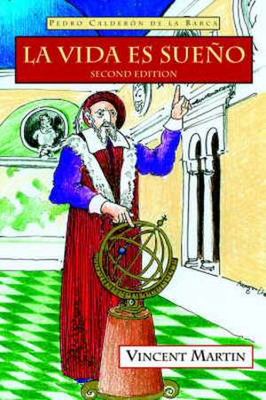 La Vida Es Sueno, 2nd Ed. de Pedro Calderon De La Barca