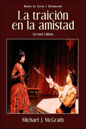 La Traicion En La Amistad, 2nd Edition de Maria De Zayas Y. Sotomayor