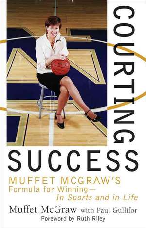 Courting Success de Muffet McGraw