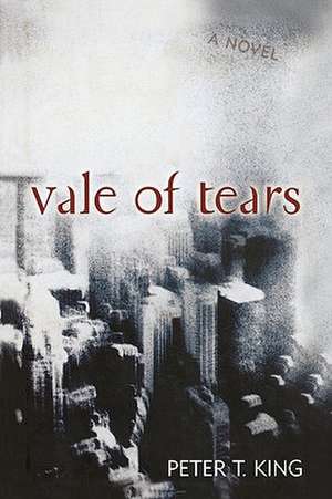 Vale of Tears de Peter T. King