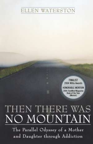 Then There Was No Mountain de Ellen Waterston