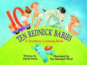 Ten Redneck Babies: A Southern Counting Book de David Davis