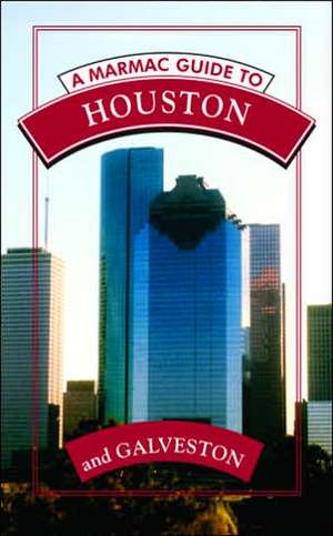 Marmac Guide to Houston & Galveston de Syd Kearney