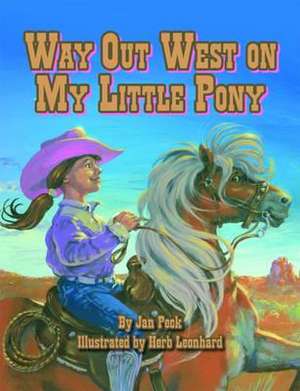 Way Out West on My Little Pony de Jan Peck