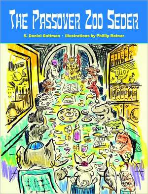 Passover Zoo Seder, The de S. Daniel Guttman