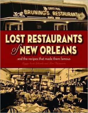 Lost Restaurants of New Orleans de Peggy Laborde