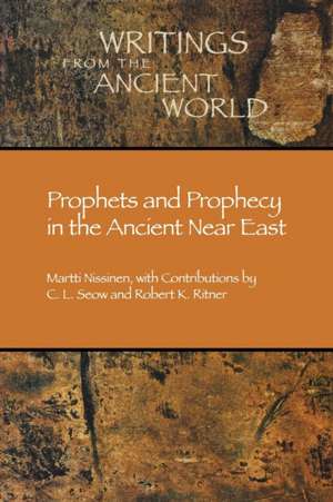 Prophets and Prophecy in the Ancient Near East de Martti Nissinen