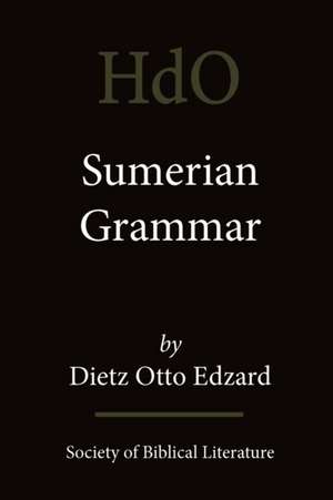 Sumerian Grammar de Dietz Otto Edzard