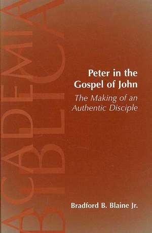 Peter in the Gospel of John de Bradford B. Jr. Blaine