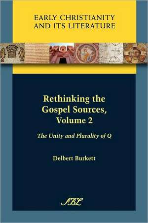 Rethinking the Gospel Sources, Volume 2 de Delbert Royce Burkett