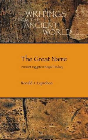 The Great Name de Ronald J. Leprohon