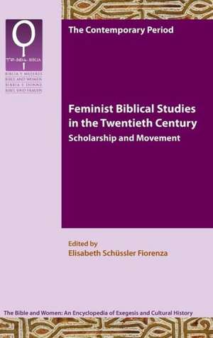 Feminist Biblical Studies in the Twentieth Century de Elisabeth Schssler Fiorenza