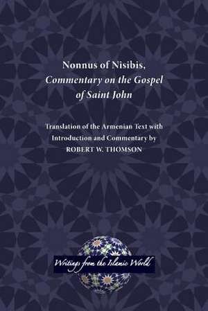 Nonnus of Nisibis, Commentary on the Gospel of Saint John de Robert W. Thomson