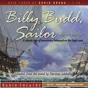 Billy Budd, Sailor: A Classic Tale of Innocence Betrayed on the High Seas de Scott Neal