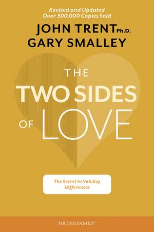 The Two Sides of Love de Gary Smalley