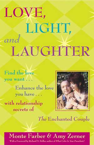 Love, Light and Laughter de Monte Farber