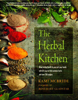 The Herbal Kitchen de Kami Mcbride