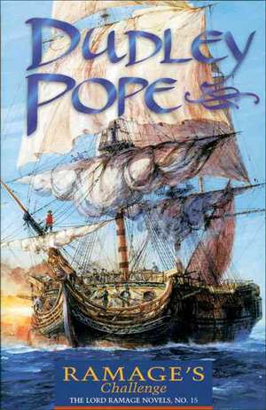 Ramage's Challenge: The Lord Ramage Novels de Dudley Pope