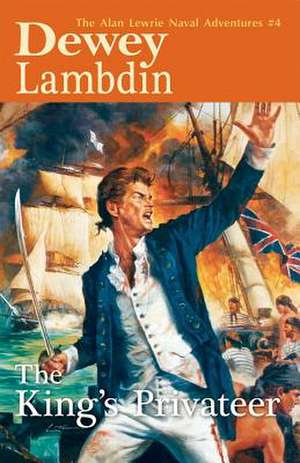 The King's Privateer de Dewey Lambdin