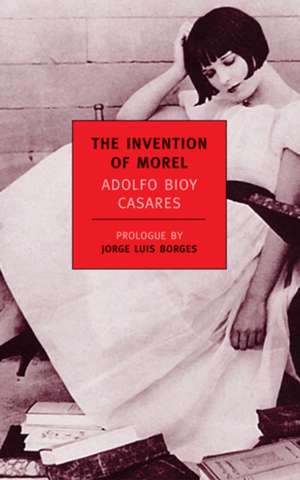 The Invention of Morel: A Collection of Favorite Stories about Jenny Linsky de Adolfo Bioy Casares