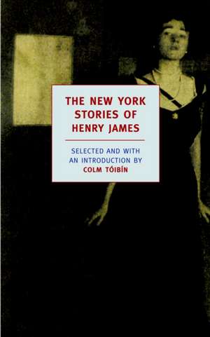 The New York Stories of Henry James de Henry James