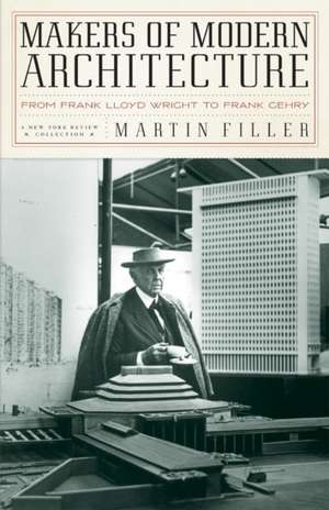 Makers of Modern Architecture de Martin Filler