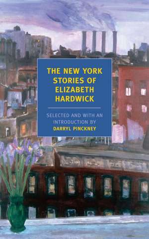 The New York Stories of Elizabeth Hardwick de Elizabeth Hardwick