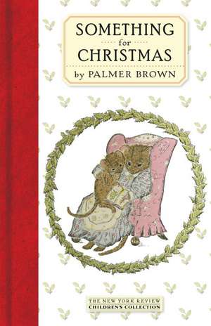 Something for Christmas de Palmer Brown