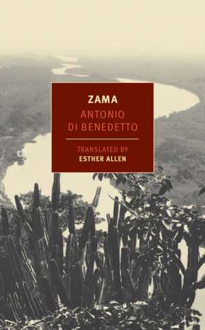 Zama de Antonio Di Benedetto