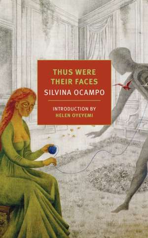 Thus Were Their Faces de Silvina Ocampo