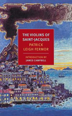 The Violins of Saint-Jacques de Patrick Leigh Fermor