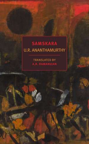 Samskara: A Rite for a Dead Man de U. R. Ananthamurthy