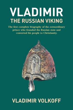 Vladimir the Russian Viking de Martin Sixsmith