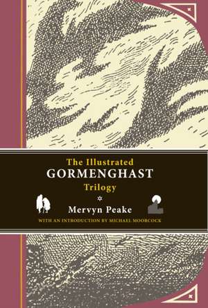 The Illustrated Gormenghast Trilogy de Mervyn Peake