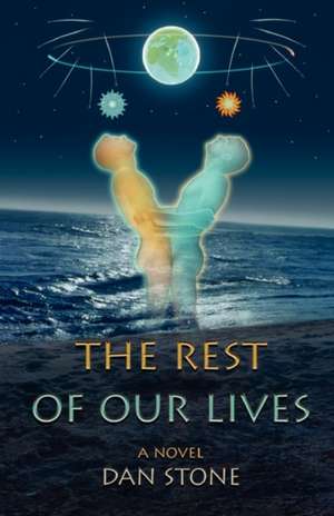 The Rest of Our Lives de Dan Stone