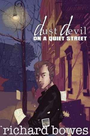 Dust Devil on a Quiet Street de Richard Bowes