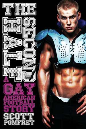 The Second Half: A Gay American Football Story de Scott D. Pomfret