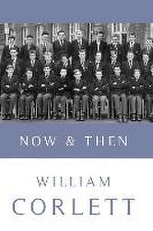 Now & Then de William Corlett