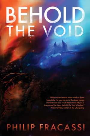 Behold the Void de Philip Fracassi