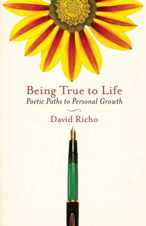 Being True to Life de David Richo