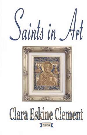 Saints in Art de Clara Eskine Clement