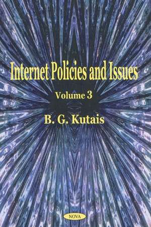 Internet Policies & Issues, Volume 3 de B G Kutais