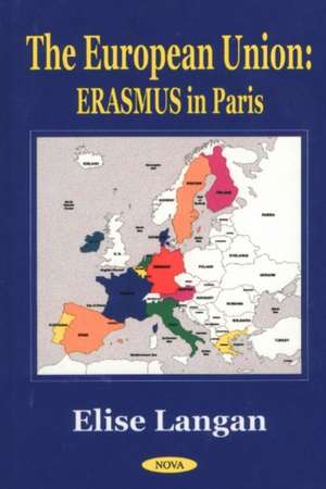 European Union: ERASMUS in Paris de Elise Langan