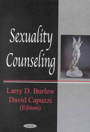 Sexuality Counseling de Larry D Burlwe