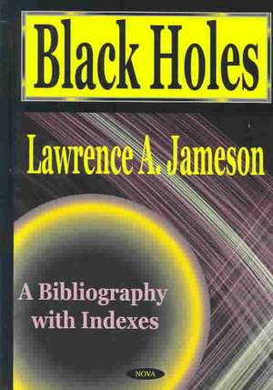 Black Holes de Jameson L.a.