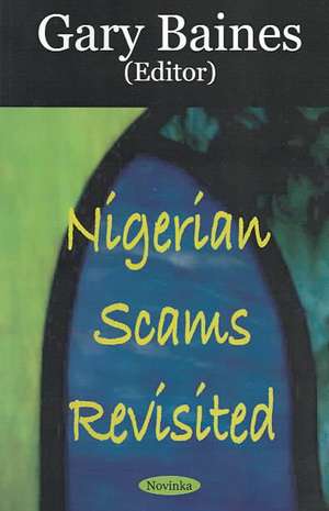 Nigerian Scams Revisited de Gary Baines