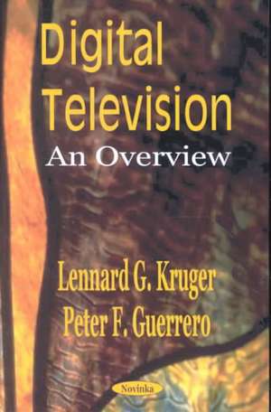 Digital Television: An Overview de Lennard G Kruger