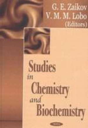 Studies in Chemistry & Biochemistry de G. E. Zaikov