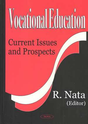 Vocational Education: Current Issues & Prospects de R. Nata