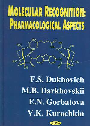 Molecular Recognition: Pharmacological Aspects de F S Dukhovich